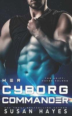 Her Cyborg Commander by Hayes, Susan