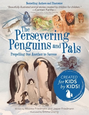 The Persevering Penguins and Pals: Propelling One Another to Success by Cheng, Emma