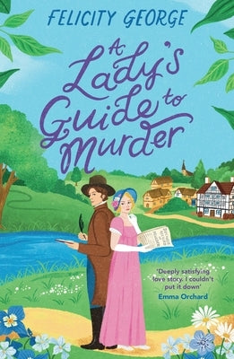 A Lady's Guide to Murder: The New Heartwarming and Action-Packed Enemies-To-Lovers Romantic Mystery for 2025! by George, Felicity