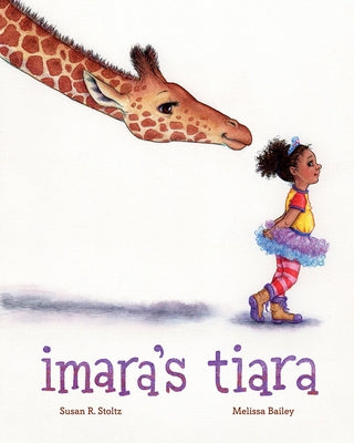 Imara's Tiara by Stoltz, Susan R.