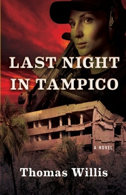 Last Night In Tampico by Willis, Thomas