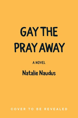Gay the Pray Away by Naudus, Natalie