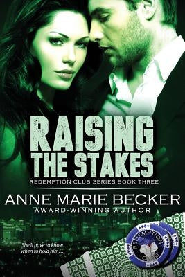 Raising the Stakes by Becker, Anne Marie