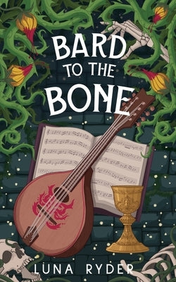 Bard to the Bone by Ryder, Luna