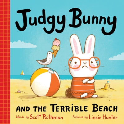 Judgy Bunny and the Terrible Beach by Rothman, Scott