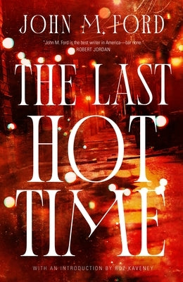 The Last Hot Time by Ford, John M.
