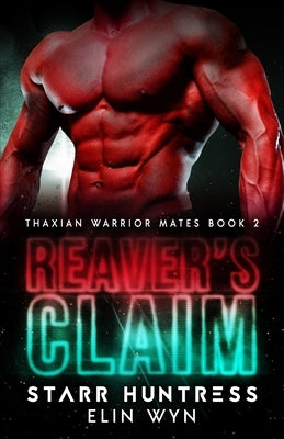 Reaver's Claim by Huntress, Starr