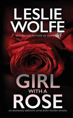 Girl With A Rose by Wolfe, Leslie