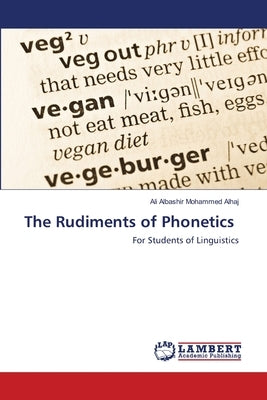 The Rudiments of Phonetics by Mohammed Alhaj, Ali Albashir