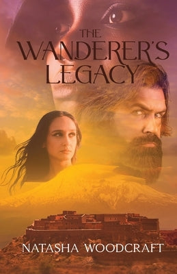 The Wanderer's Legacy: The Story of Lamech, Adah and Tzillah from Genesis 4 by Woodcraft, Natasha