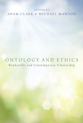 Ontology and Ethics by Clark, Adam C.