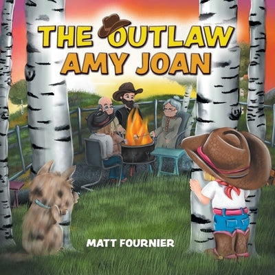 The Outlaw Amy Joan by Fournier, Matt