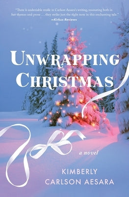 Unwrapping Christmas by Carlson Aesara, Kimberly