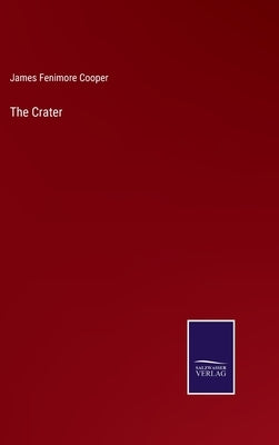 The Crater by Cooper, James Fenimore