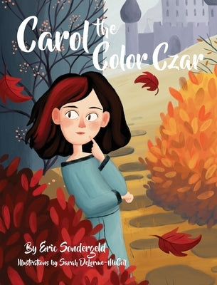 Carol the Color Czar by Sondergeld, Eric