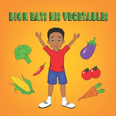 Dion Eats His Vegetables by Jenkins, Douglas