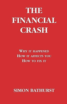 The Financial Crash by Bathurst, Simon
