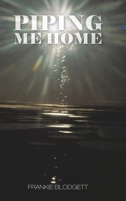 Piping Me Home by Blodgett, Frankie