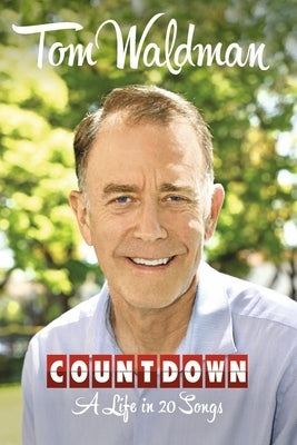 Countdown: A Life in 20 Songs by Waldman, Tom