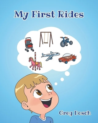 My First Rides by Dosch, Greg