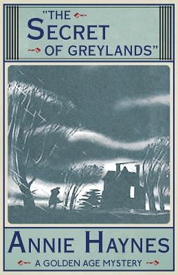 The Secret of Greylands by Haynes, Annie