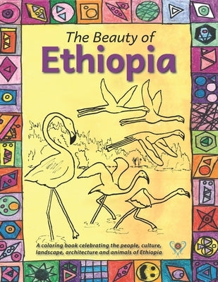 The Beauty of Ethiopia Coloring Book: Celebrating the people, culture, animals and landscape of Ethiopia in pictures by Students from Clark College Economic and