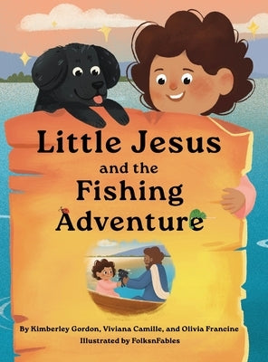 Little Jesus and the Fishing Adventure: The Little Jesus Chronicles by Gordon, Kimberley A.