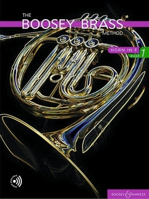 The Boosey Brass Method - Horn in F, Book 1 Book with Online Audio by Morgan, Chris