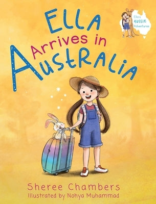 Ella Arrives in Australia by Chambers, Sheree