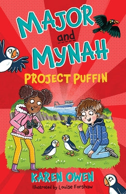Major and Mynah: Project Puffin by Owen, Karen
