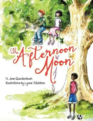 The Afternoon Moon by Quackenbush, N. Jane