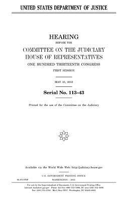 United States Department of Justice by Representatives, United States House of