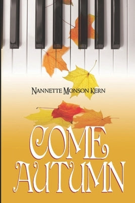 Come Autumn by Kern, Nannette Monson