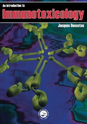 Introduction To Immunotoxicology by Descotes, Jacques