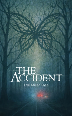 The Accident by Kase, Lori Miller