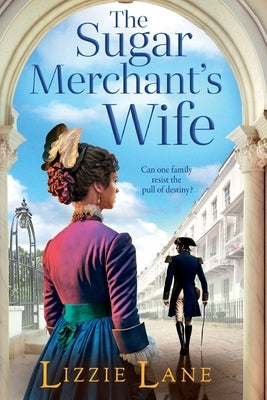 The Sugar Merchant's Wife by Lane, Lizzie