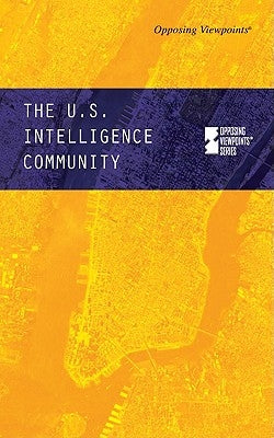 The U.S. Intelligence Community by Berlatsky, Noah