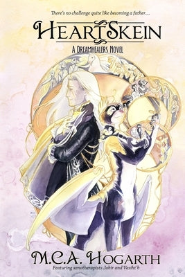 Heartskein: A Jahir and Vasiht'h Novel by Hogarth, M. C. a.