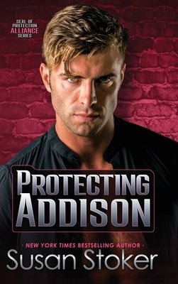 Protecting Addison by Stoker, Susan