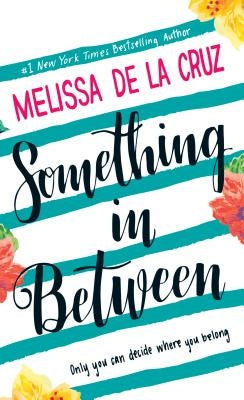 Something in Between by de la Cruz, Melissa