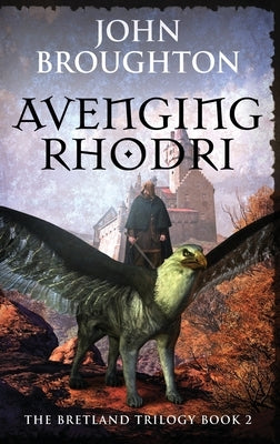 Avenging Rhodri by Broughton, John