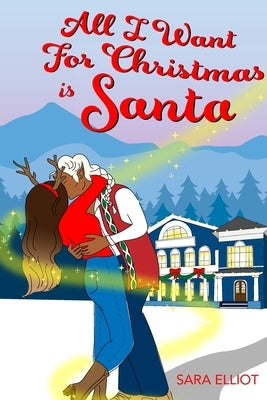 All I Want For Christmas Is Santa by Elliot, Sara