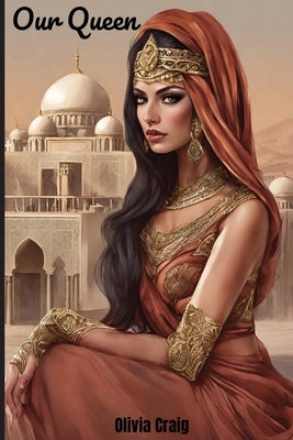 Our Queen by Craig, Olivia