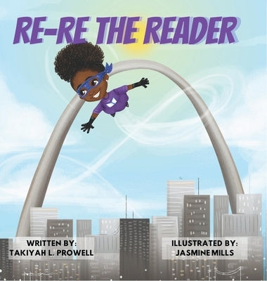 Re-Re the Reader by Prowell, Takiyah L.