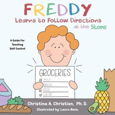 Freddy Learns to Follow Directions at the Store by Christian, Christina