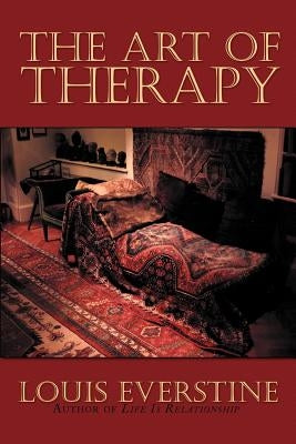 The Art of Therapy by Everstine, Louis