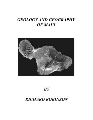 Geology and Geography of Maui by Robinson, Richard C.