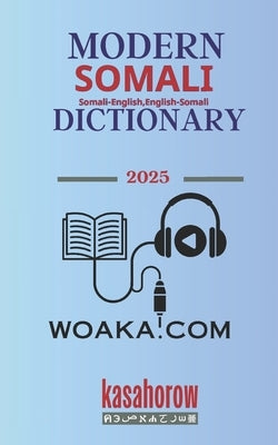 Modern Somali Dictionary: Somali-English, English-Somali by Kasahorow
