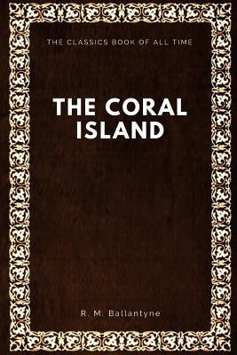 The Coral Island by Island, The Coral
