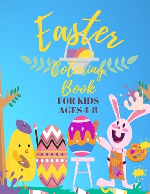 easter coloring book for kids: easter coloring book, easter coloring book for kids ages 4-8, easter coloring books for adults perfect for anniversary by Gift Coloring Books